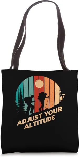 Adjust Your Altitude Hiking Mountain Hiker Summit Sarcastic Tote Bag