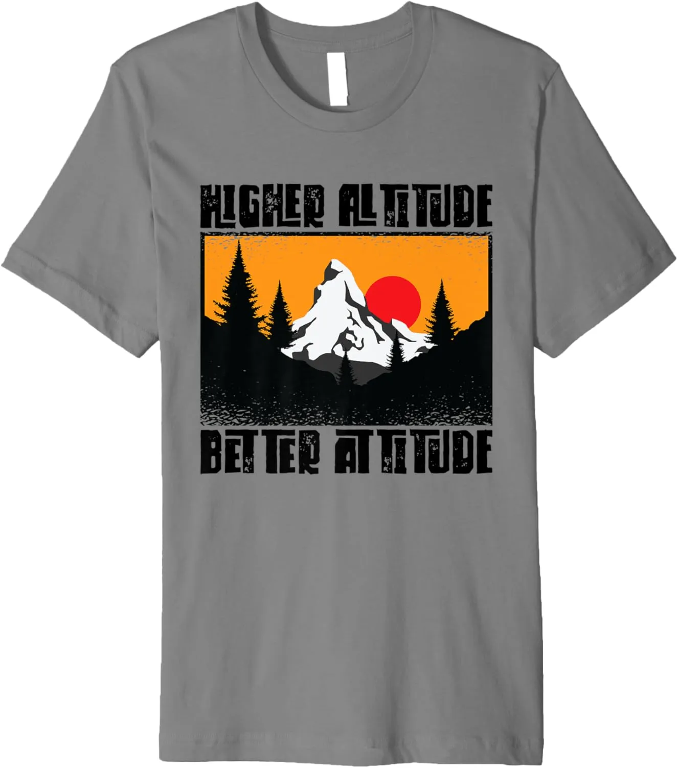 Higher Altitude Better Attitude Mountain Hiking Hiker Premium T-Shirt