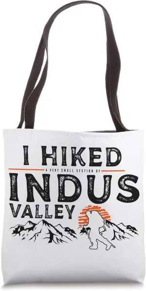 Hiked A Small Section - Indus Valley Hiker Tote Bag