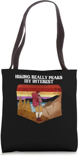 Hiking Peaks my Interest Hiker Wildlife Trail Outdoor Trip Tote Bag