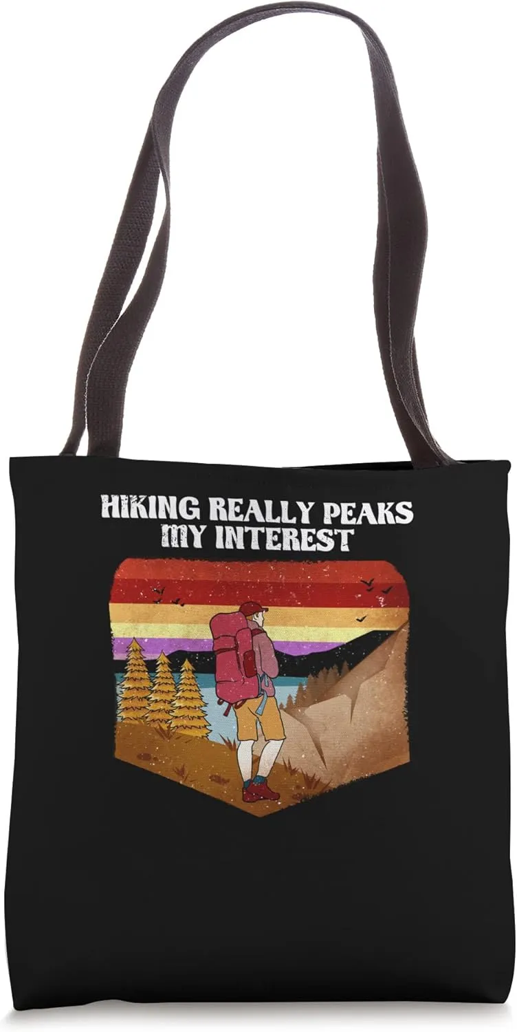 Hiking Peaks my Interest Hiker Wildlife Trail Outdoor Trip Tote Bag