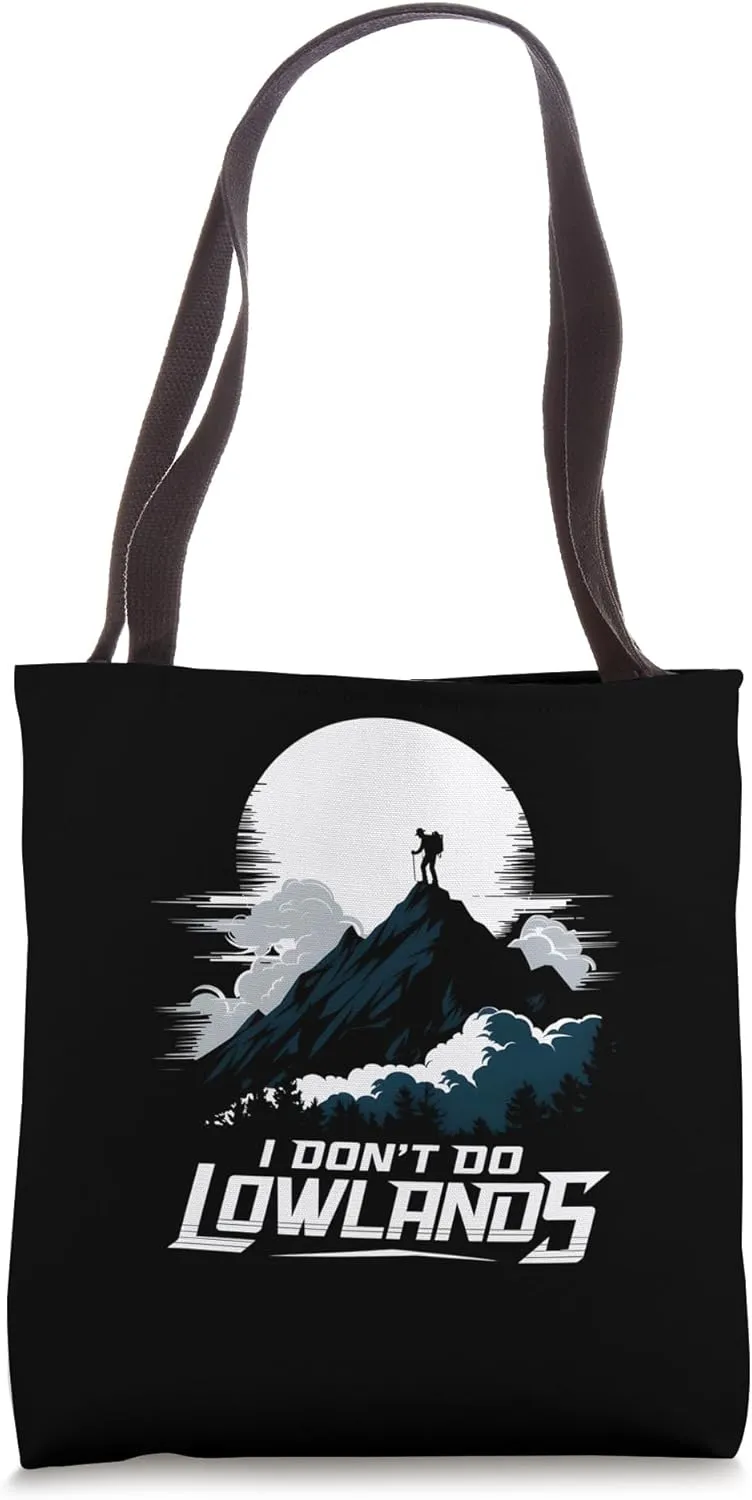 I Don’t Do Lowlands Alpine Camping Adventure Tote Bag