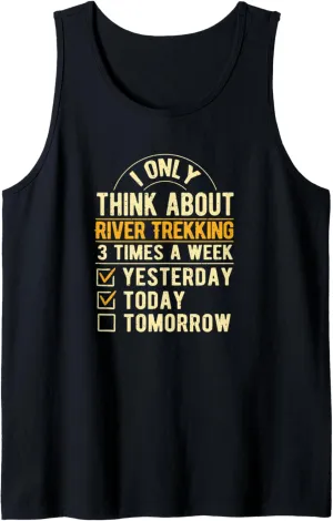 I Only Think About River Trekking Funny River Climbing Humor Tank Top