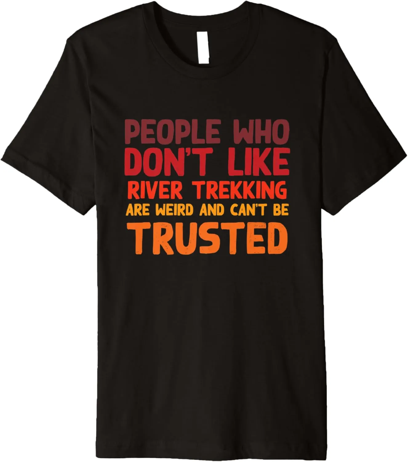 People Who Don't Like River Trekking Funny River Climbing Premium T-Shirt