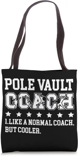 Pole Vault Coach Pole Vaulting Coach Pole Vaulter Coach Tote Bag