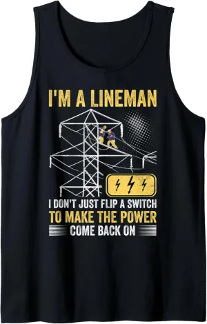 Power Lineman Quote Pole Climbing Electrician Flip A Switch Tank Top