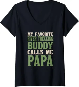 Womens My Favorite Buddy River Trekking Papa River Climbing Dad V-Neck T-Shirt